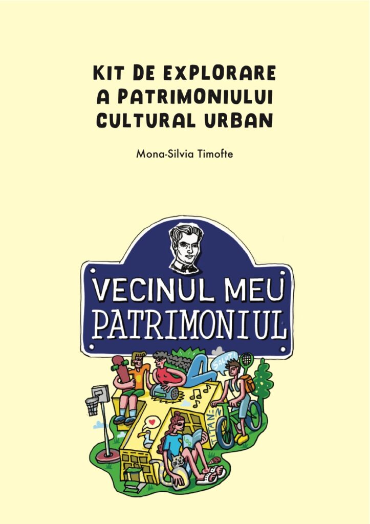 Coperta kitului de explorare a patrimoniului cultural urban – Vecinul meu, Patrimoniul